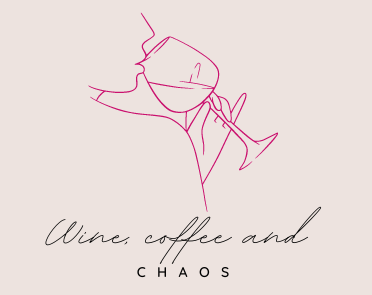 Wine, coffee and chaos